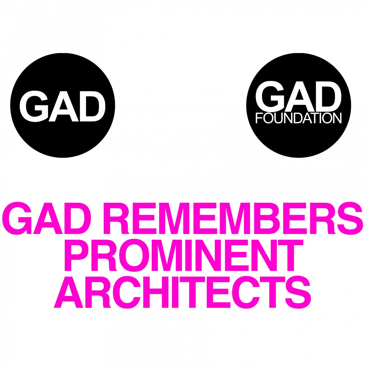 GAD Remembers Prominent Architects